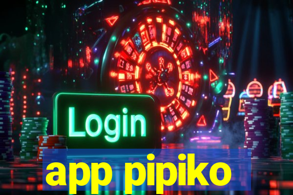 app pipiko